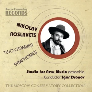 Nikolay Roslavets. Two chamber symphonies